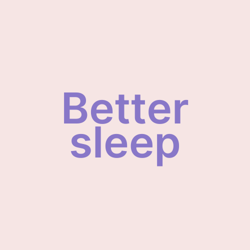 Better Sleep